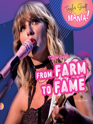 cover image of Taylor Swift: From Farm to Fame